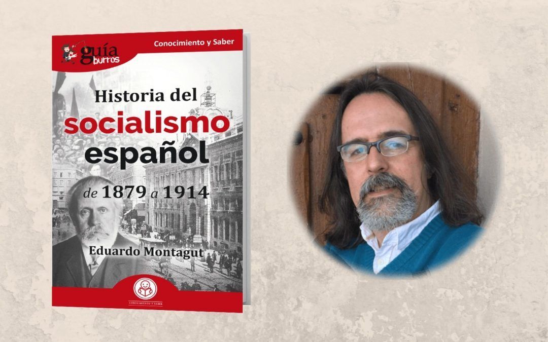 Ya está a la venta el ‘GuíaBurros: Historia del Socialismo Español’